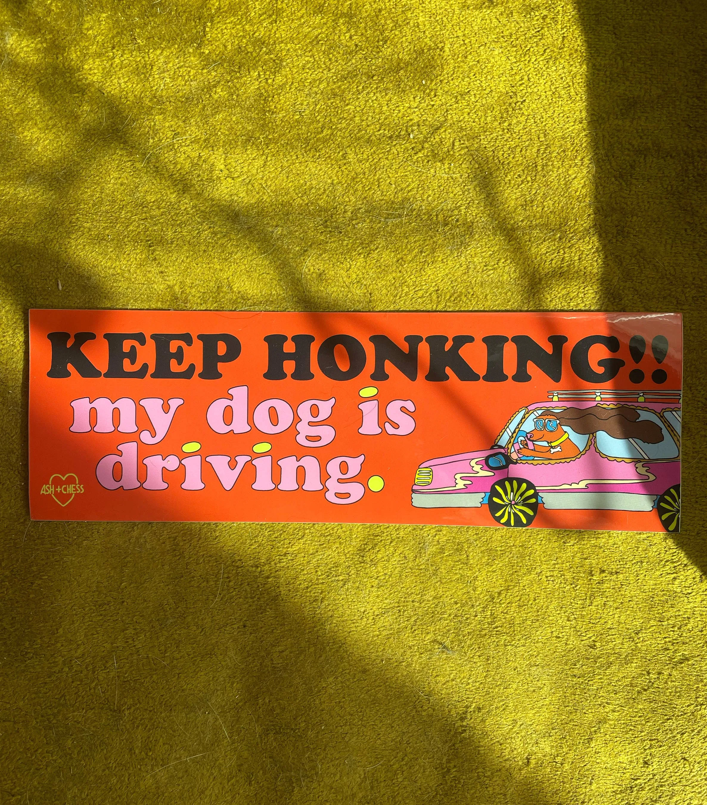 Keep Honking! My Dog Is Driving. Bumper Sticker